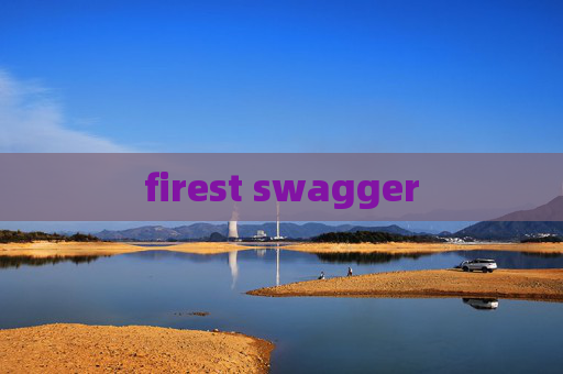firest swagger firest swagger